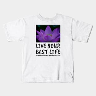 Live Your Best Life for Women and Men Kids T-Shirt